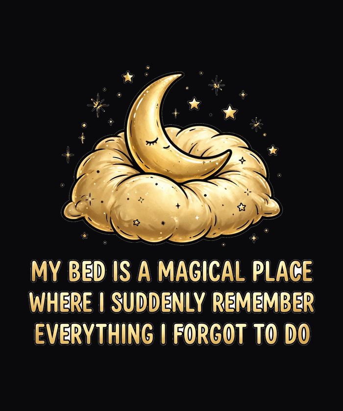 My Bed Is a Magical Place funny tee design